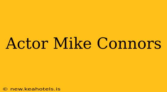 Actor Mike Connors