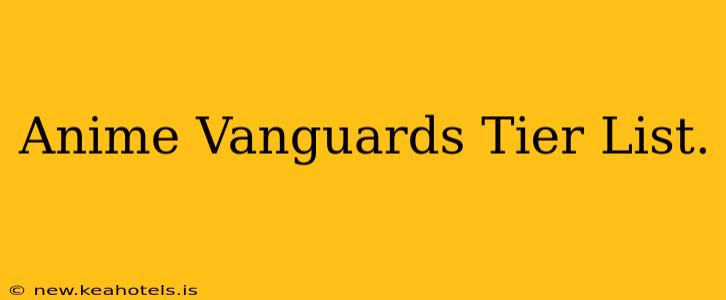 Anime Vanguards Tier List.