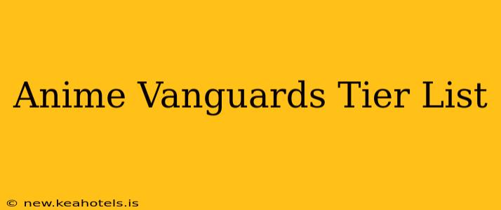 Anime Vanguards Tier List