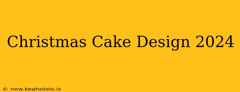 Christmas Cake Design 2024