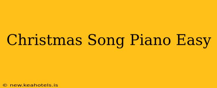 Christmas Song Piano Easy