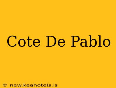 Cote De Pablo