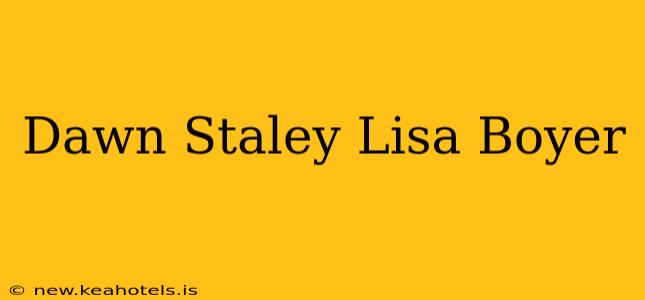 Dawn Staley Lisa Boyer