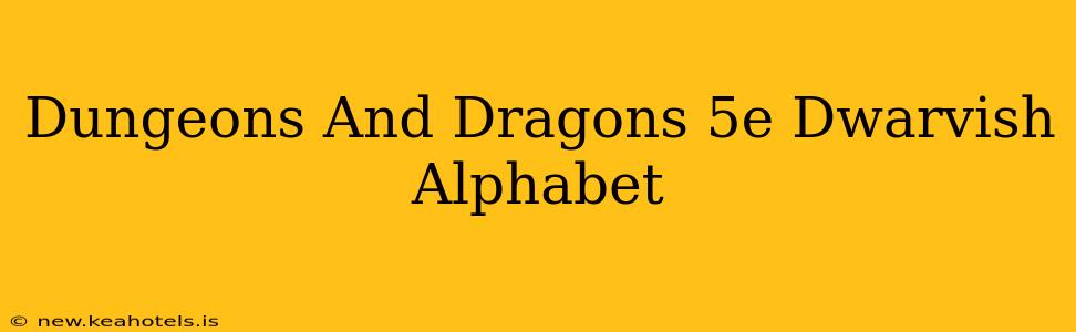 Dungeons And Dragons 5e Dwarvish Alphabet