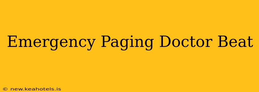 Emergency Paging Doctor Beat