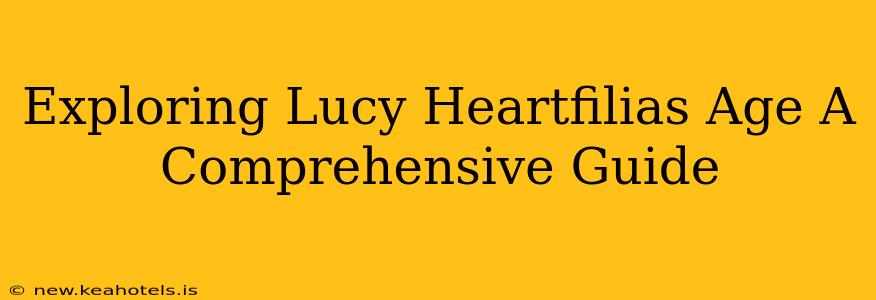Exploring Lucy Heartfilias Age A Comprehensive Guide