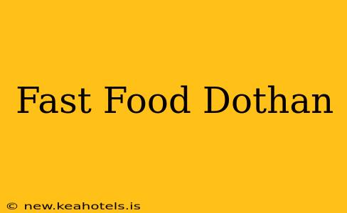 Fast Food Dothan