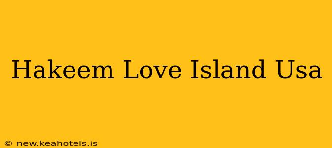 Hakeem Love Island Usa