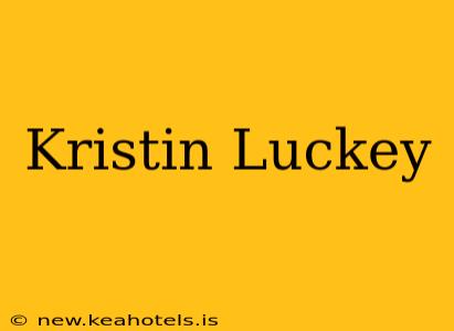 Kristin Luckey