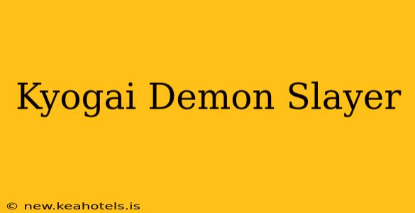 Kyogai Demon Slayer
