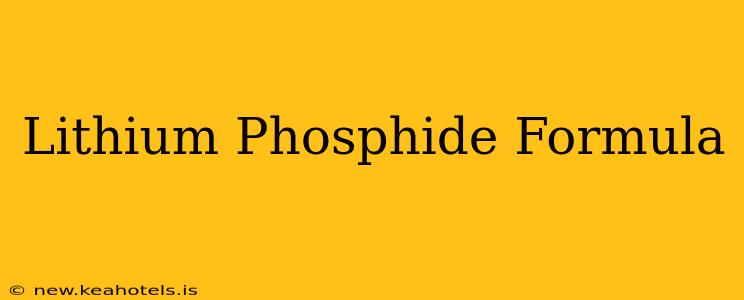 Lithium Phosphide Formula