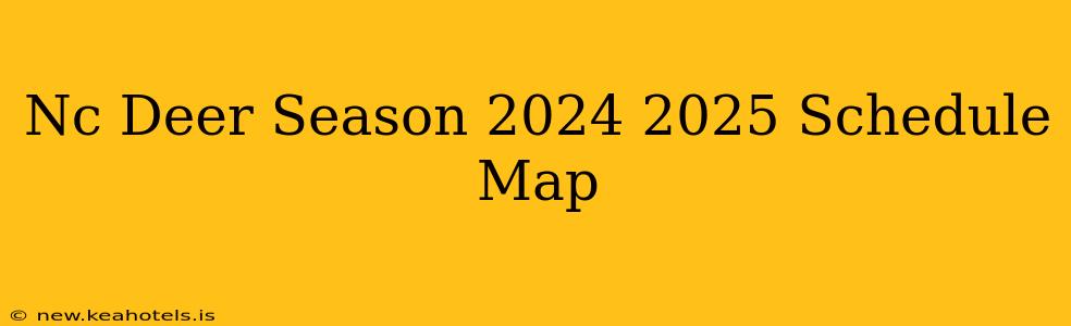 Nc Deer Season 2024 2025 Schedule Map