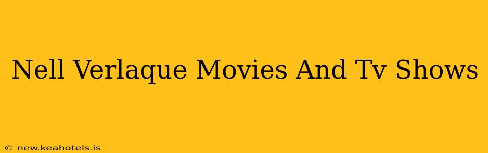 Nell Verlaque Movies And Tv Shows