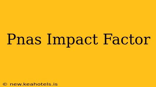 Pnas Impact Factor