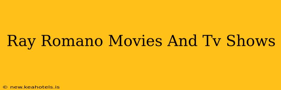 Ray Romano Movies And Tv Shows