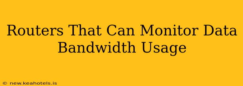 Routers That Can Monitor Data Bandwidth Usage