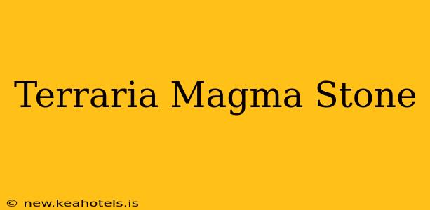 Terraria Magma Stone