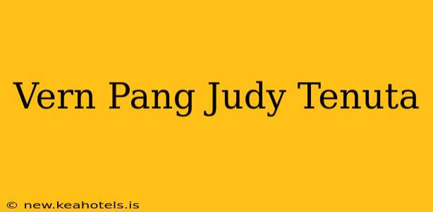 Vern Pang Judy Tenuta