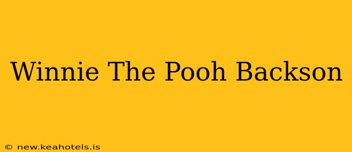 Winnie The Pooh Backson
