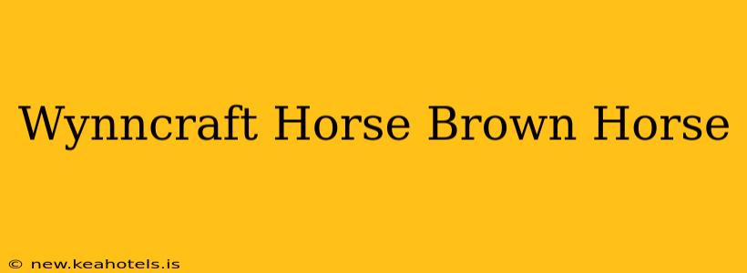 Wynncraft Horse Brown Horse