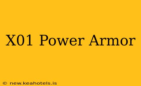 X01 Power Armor